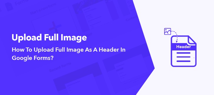 Google Forms Header Image Size Guide 2